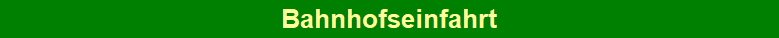 Bahnhofseinfahrt