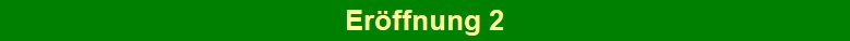 Erffnung 2